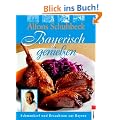 Bayerisch genie�en. Schmankerl und Brauchtum aus Bayern