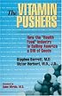 The Vitamin Pushers: How the 