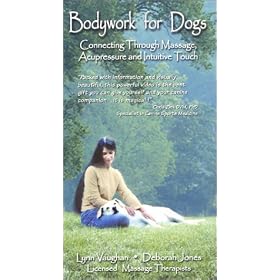 Bodywork for Dogs - Connecting Through Massage, Acupressure and Intuitive Touch [VHS]
