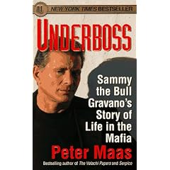 Underboss: Sammy the Bull Gravano's Story of Life in the Mafia