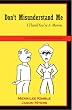 Don't Misunderstand Me - I Think You're a Moron (Office Conversation Edition)