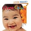 I Love Colors (Look Baby! Books)