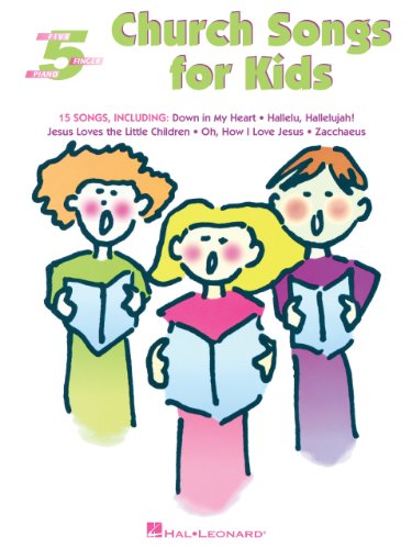 Church Songs for Kids Songbook: Five-Finger Piano