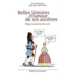Belles histoires d'humour de nos anc�tres : Eloge du bonheur de vivre
