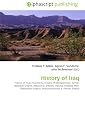 History of Iraq: History of Iraqi insurgency, History of Mesopotamia, Sumer, Akkadian Empire, Babylonia, Mitanni, Assyria, Chaldea, Neo-Babylonian Empire, Nebuchadnezzar II, Persian Empire