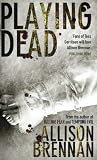 Books : Playing Dead (Prison Break Trilogy) (Prison Break Trilogy)