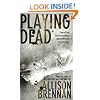Playing Dead: The Prison Break Trilogy: Book 3