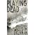 Playing Dead (Prison Break Trilogy)
