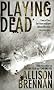 Playing Dead: The Prison Break Trilogy: Book 3