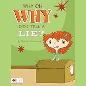 Why Oh Why Did I Tell a Lie? | [Sharlene Christensen]