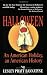 Halloween: An American Holiday, an American History