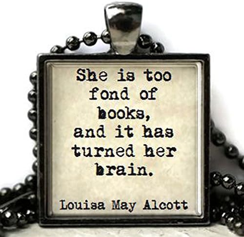 Louisa May Alcott necklace - She is too fond of books - hand-poured resin - made to order - choose your setting