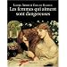 Les femmes qui aiment sont dangereuses