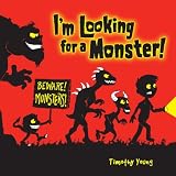 I'm Looking for a Monster!