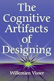 The Cognitive Artifacts of Designing