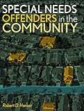 Special Needs Offenders in the Community