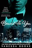 Bound to You: Volume 4 (PART 1) (Millionaire's Row Book 7)