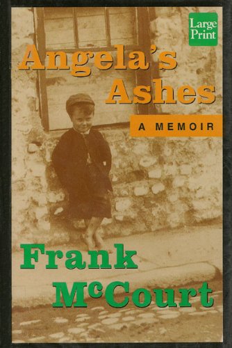 Angela's Ashes: A Memoir [Large Print]