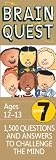 Brain Quest Grade 7, revised 4th edition: 1,500 Questions and Answers to Challenge the Mind