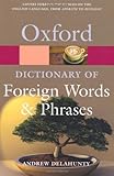 The Oxford dictionary of foreign words and phrases
