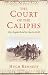 The Court of the Caliphs