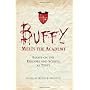 <I>Buffy</I> Meets the Academy: Essays on the Episodes and Scripts as Texts