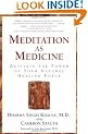 Meditation as Medicine: Activate the Power of Your Natural Healing Force
