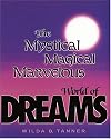 The Mystical, Magical, Marvelous World of Dreams