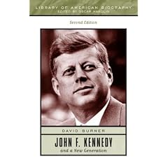 John F. Kennedy and a New Generation (Library of American Biography Series) (2nd Edition)