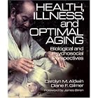 Click here to buy Health, Illness, and Optimal Aging: Biological and Psychosocial Perspectives by  Diane F. Gilmer.
