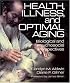 Health, Illness, and Optimal Aging: Biological and Psychosocial Perspectives
