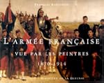 L'Arm�e fran�aise vue par les peintre...