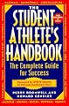 The Student Athlete's Handbook: The Complete Guide for Success