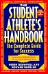 The Student Athlete's Handbook: The Complete Guide for Success