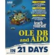 Teach Yourself Ole Db and Ado in 21 Days (Sams Teach Yourself) by  John Fronckowiak