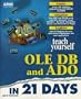 Teach Yourself Ole Db and Ado in 21 Days (Sams Teach Yourself...)