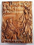The limewood sculptors of Renaissance Germany