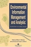 Environmental Information Management and Analysis: Ecosystem to Global Scales (Applications in Geographic Information Systems)