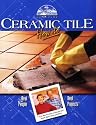 Ceramic Tile How to: Real People-Real Projects (Hometime Series)