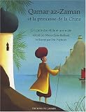 Qamar az-Zaman et la princesse de la Chine : Un conte des Mille et une nuits
