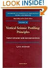 Vertical Seismic Profiling: Principles, Third Edition (Handbook of Geophysical Exploration: Seismic Exploration)