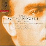  -  Szymanowski: Complete Songs for Voice and Piano