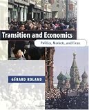 Transition And Economics Politics Markets And Firms Comparative Institutional Analysis
