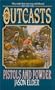 Pistols and Powder (Outcasts)