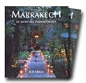 Marrakech, le secret des maisons jardins