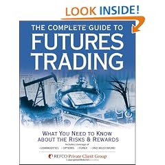 The Complete Guide to Futures Trading: What You Need to Know About the Risks and Rewards