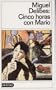Cinco horas con Mario (Destinolibro)  (Spanish Edition)