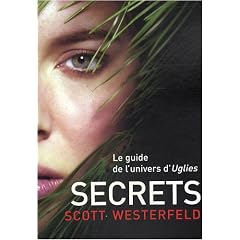 Uglies : Secrets : Le guide de l'univers d'Uglies