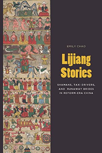 Lijiang Stories: Shamans, Taxi Drivers, and Runaway Brides in Reform-Era China (Studies on Ethnic Groups in China)