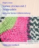 Socken stricken mit 2 Stricknadeln